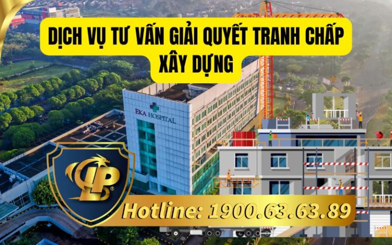Quy trình tư vấn giải quyết tranh chấp xây dựng hiện nay