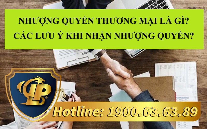 Các lưu ý khi nhận nhượng quyền thương mại