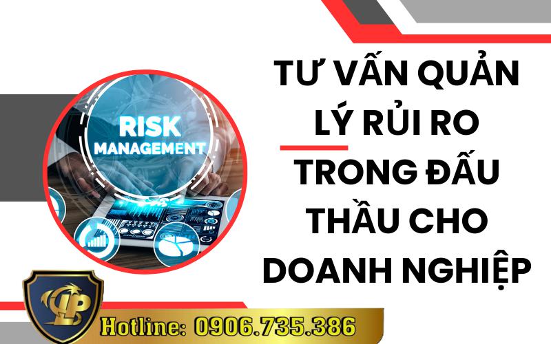 Quản lý rủi ro trong đấu thầu cho doanh nghiệp