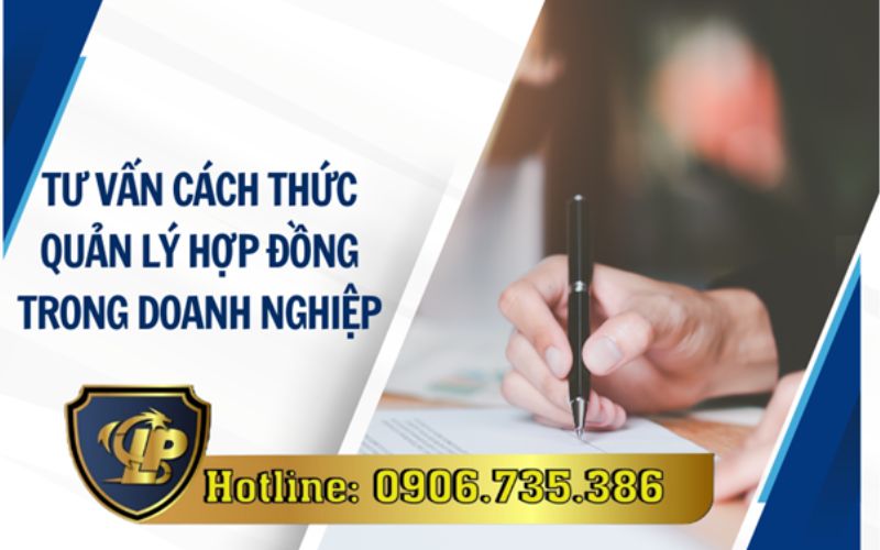 Cách thức quản lý hợp đồng trong doanh nghiệp