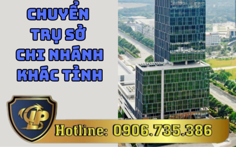 Chuyển trụ sở chi nhánh khác tỉnh công ty cổ phần