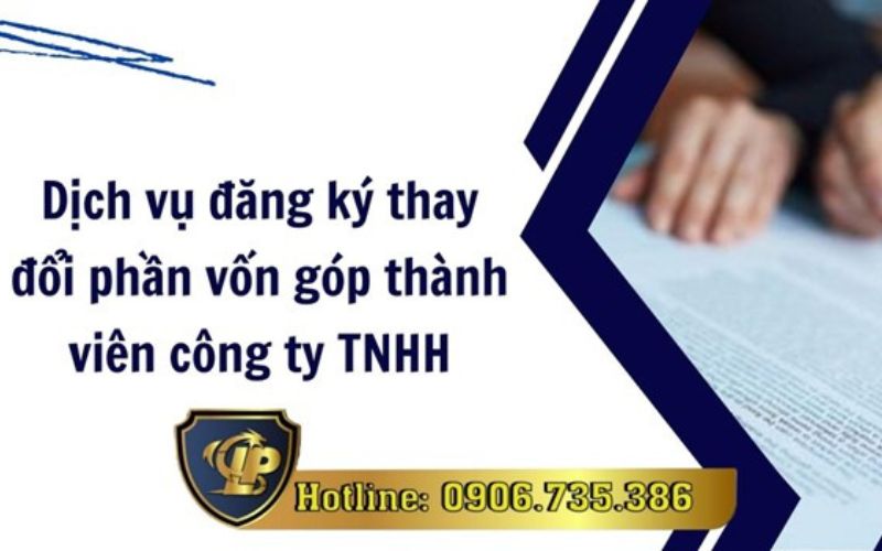 Đăng ký thay đổi phần vốn góp thành viên công ty TNHH