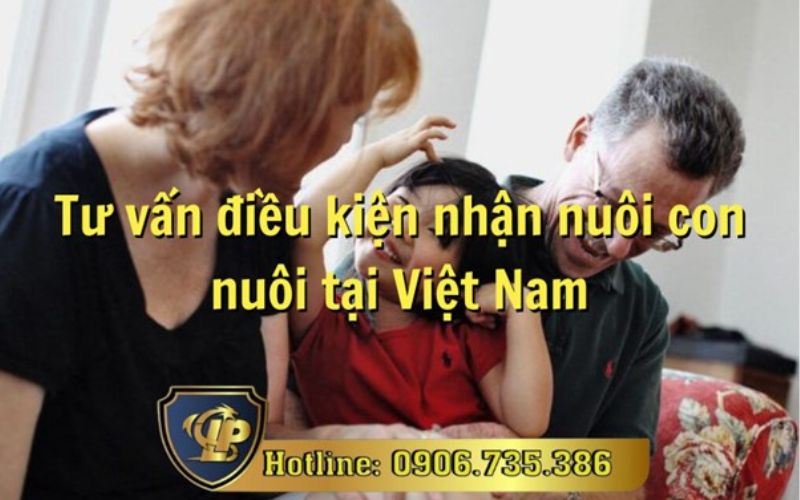 Điều kiện nhận nuôi con nuôi tại Việt Nam