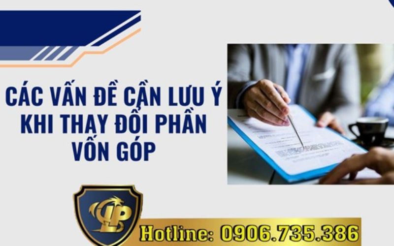 Lưu ý khi thực hiện thủ tục thay đổi phần vốn góp