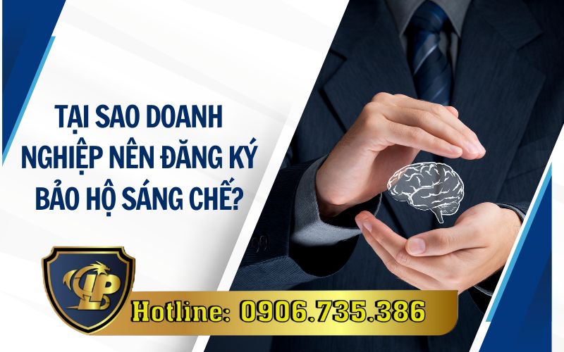 Những lý do doanh nghiệp nên đăng ký bảo hộ sáng chế