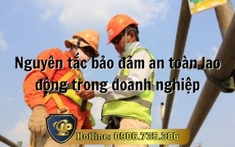 Nguyên tắc bảo đảm an toàn lao động