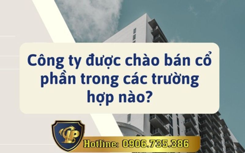 Các trường hợp chào bán cổ phần