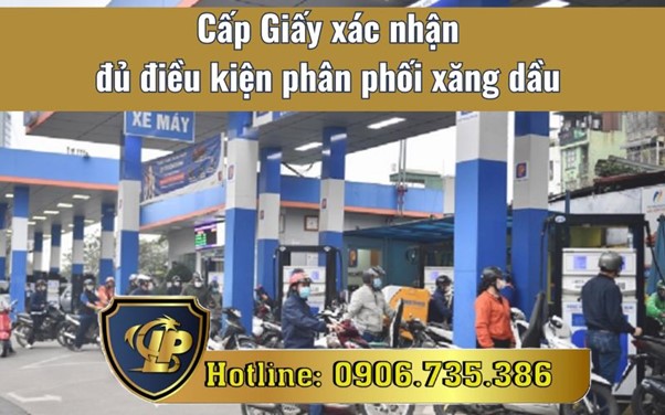 Cấp giấy xác nhận đủ điều kiện phân phối xăng dầu