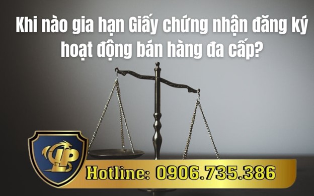 Gia hạn Giấy chứng nhận đăng ký hoạt động bán hàng đa cấp