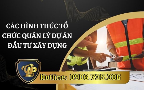 Hình thức quản lý dự án đầu tư xây dựng