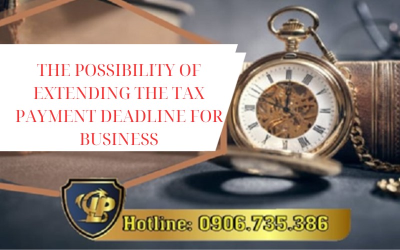 Pay attention when businesses extend tax payment deadlines