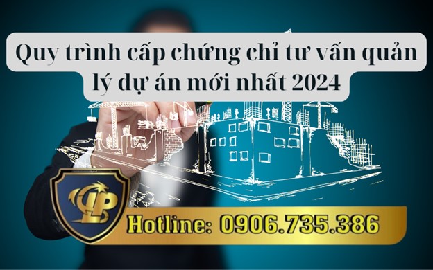 Quy trình cấp chứng chỉ tư vấn quản lý dự án