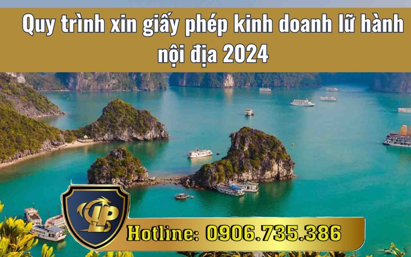 Quy trình xin giấy phép kinh doanh lữ hành nội địa