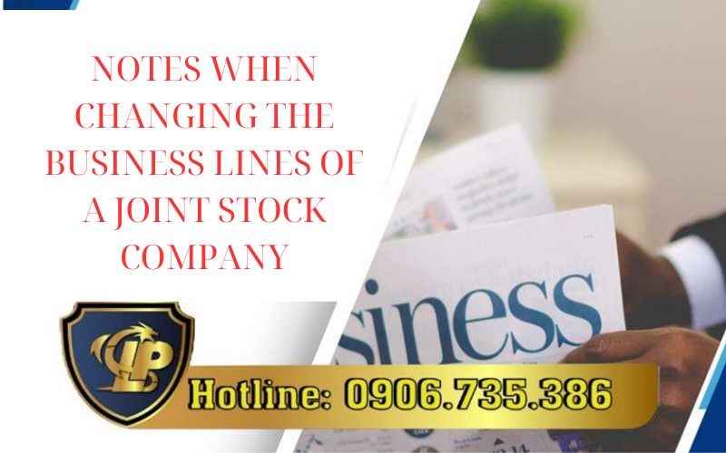 Things to note when changing business lines of a joint stock company