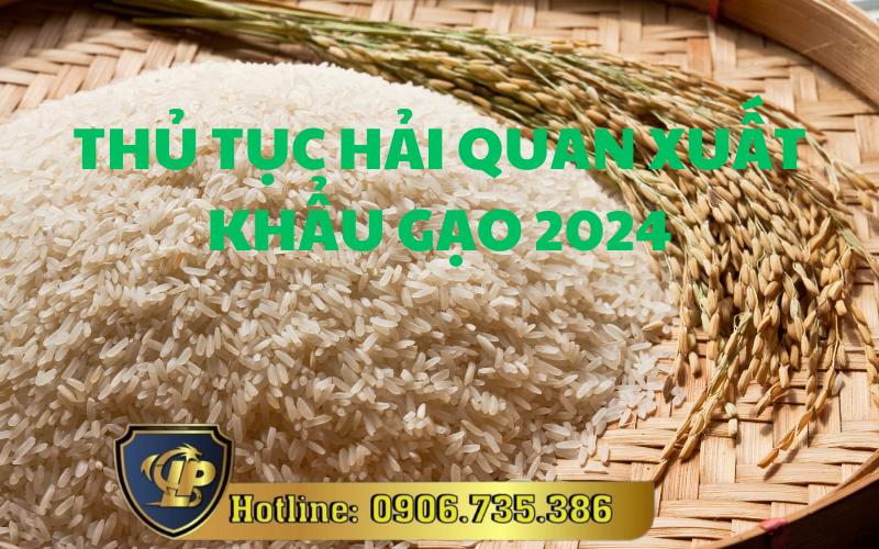 Thủ tục hải quan xuất khẩu gạo