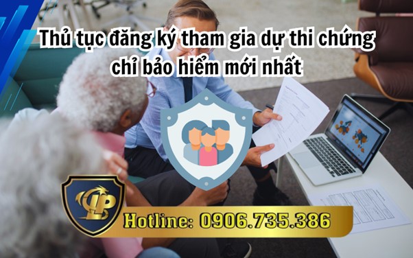 Đăng ký tham gia dự thi chứng chỉ bảo hiểm
