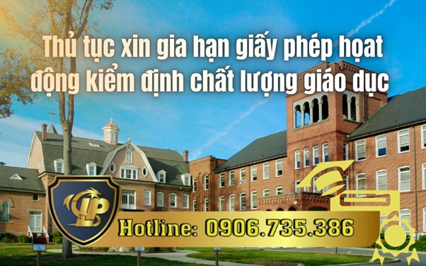 Gia hạn giấy phép hoạt động kiểm định chất lượng giáo dục