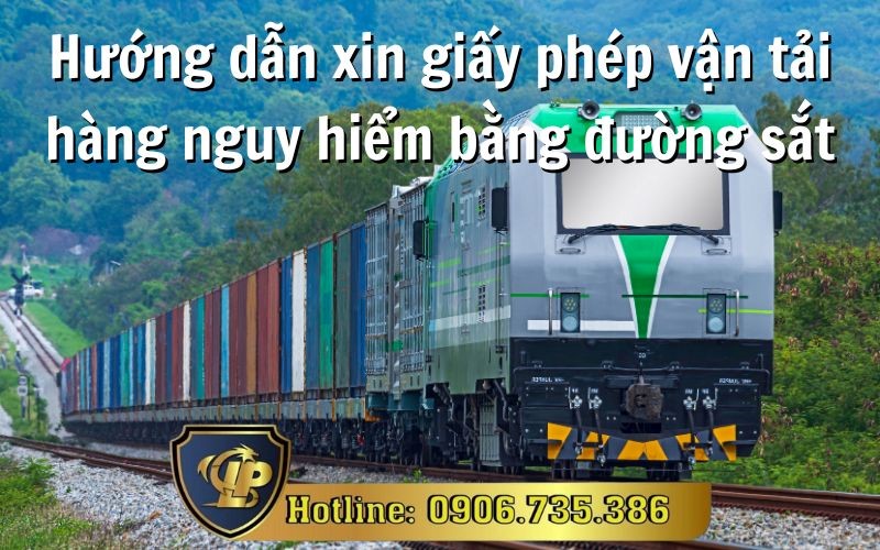 Giấy phép vận tải hàng nguy hiểm bằng đường sắt