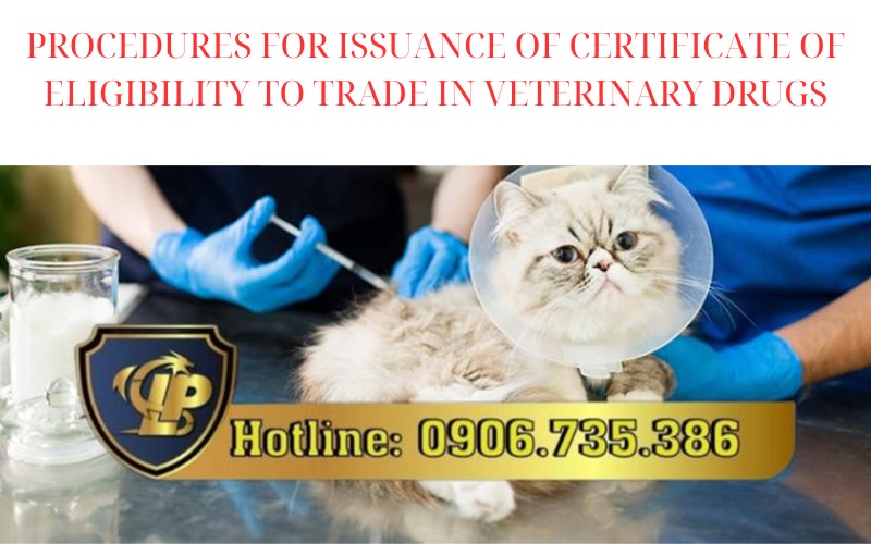 Procedure for applying for a Certificate of eligibility to trade veterinary drugs