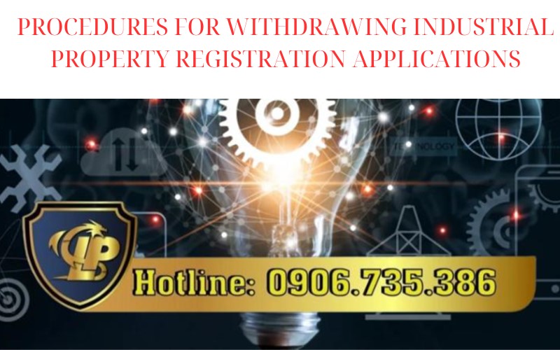 Procedures for withdrawing industrial property registration applications