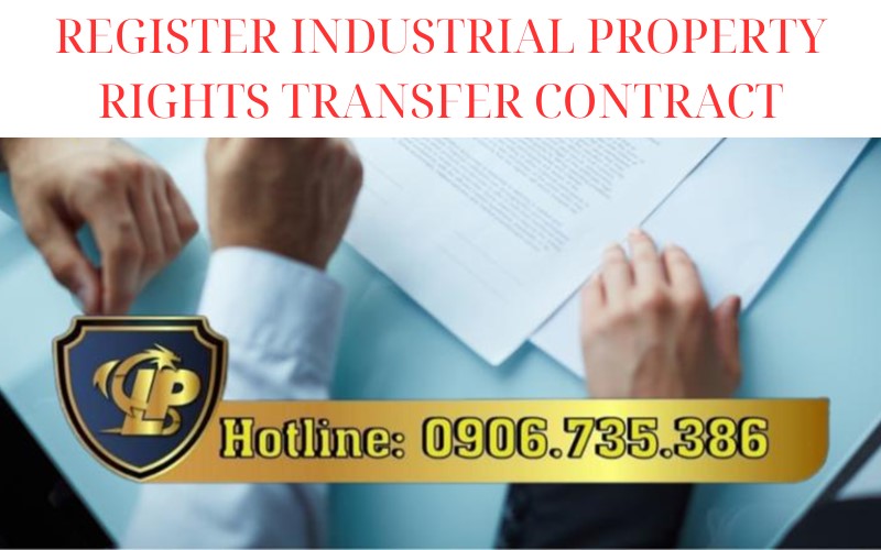  Register industrial property rights transfer contract