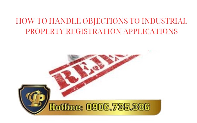 What to do when there are objections to industrial property registration applications?