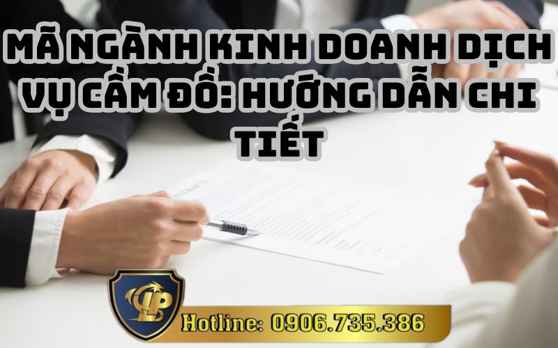 Mã ngành kinh doanh dịch vụ cầm đồ