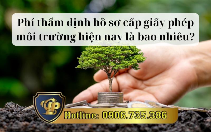 Quy định về phí thẩm định hồ sơ xin cấp giấy phép môi trường