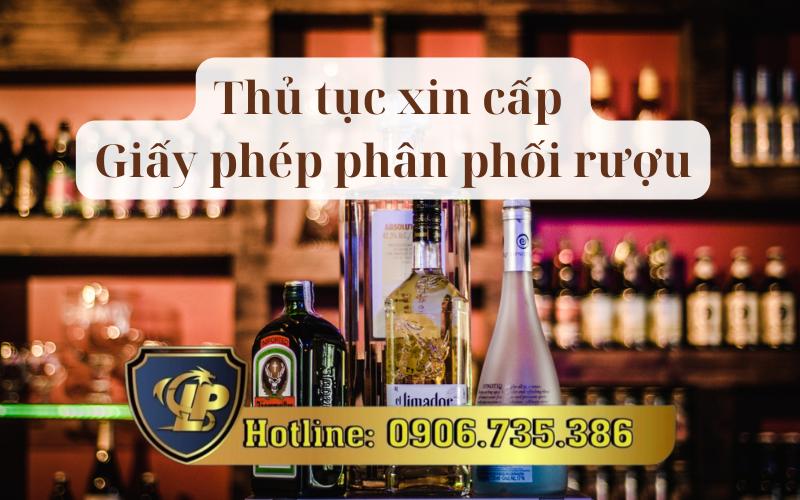 Quy trình xin cấp Giấy phép phân phối rượu theo đúng quy định