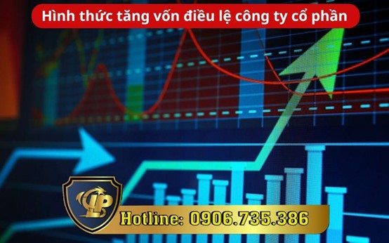 Các hình thức tăng vốn điều lệ công ty cổ phần