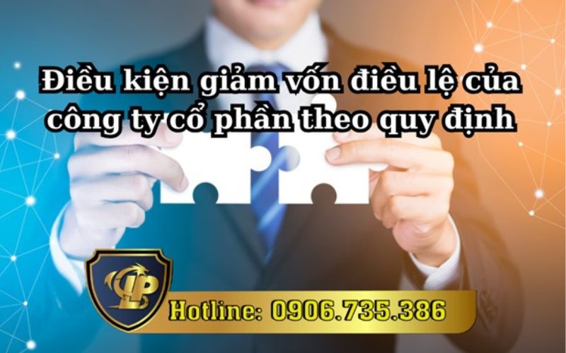 Quy định về điều kiện giảm vốn điều lệ