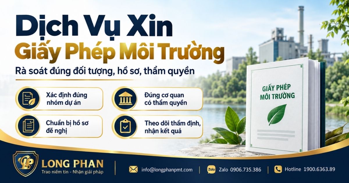 Dịch vụ xin cấp giấy phép môi trường hỗ trợ xác định thẩm quyền, chuẩn bị hồ sơ và nhận kết quả.