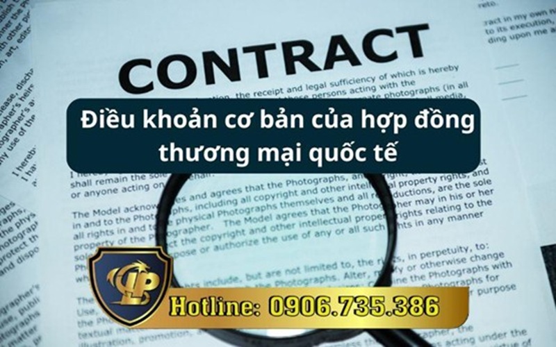 Điều khoản cơ bản của hợp đồng thương mại quốc tế