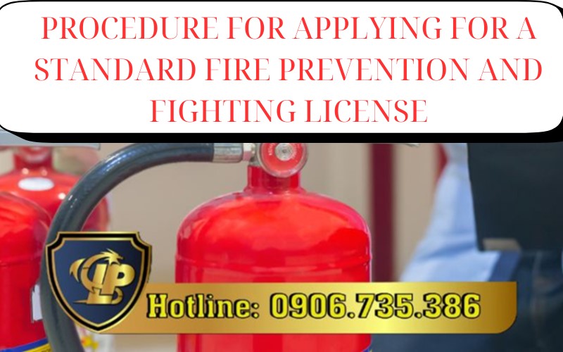 The process of applying for a fire prevention and fighting license meets current standards