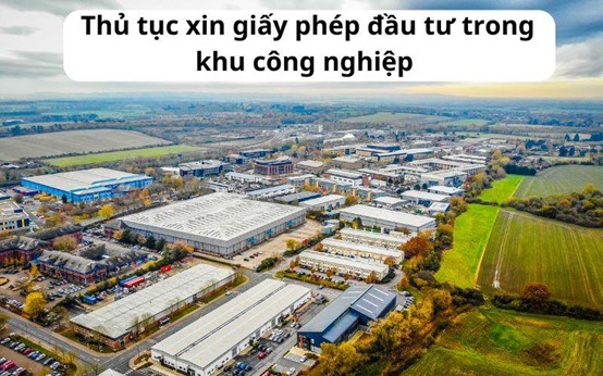 Thủ tục xin giấy phép đầu tư trong khu công nghiệp