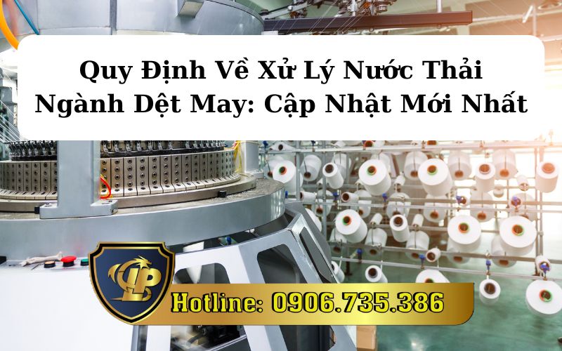 Quy định về xử lý nước thải ngành dệt may mới nhất