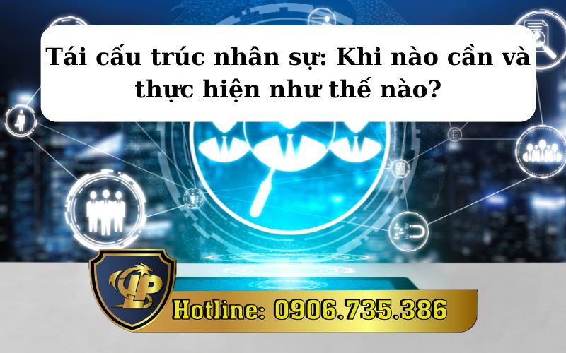 Quy trình thực hiện tái cấu trúc nhân sự