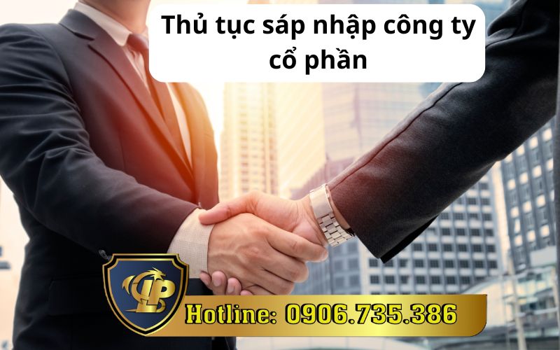 Thủ tục sáp nhập công ty cổ phần