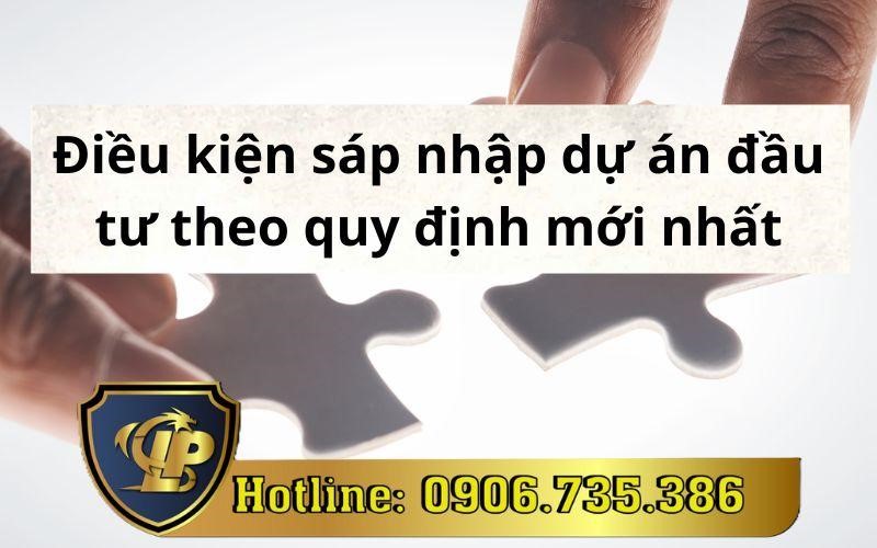 Điều kiện sáp nhập dự án đầu tư