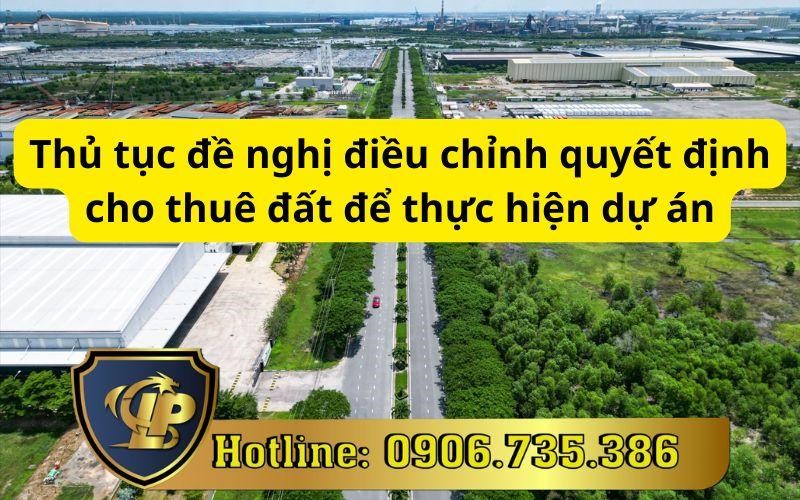 Quy định về thủ tục đề nghị điều chỉnh quyết định cho thuê đất để thực hiện dự án