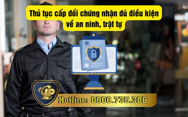 Thủ tục cấp đổi chứng nhận đủ điều kiện về an ninh, trật tự