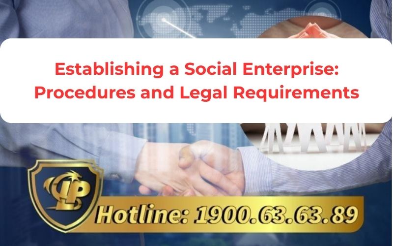 What are the procedures for establishing a social enterprise?