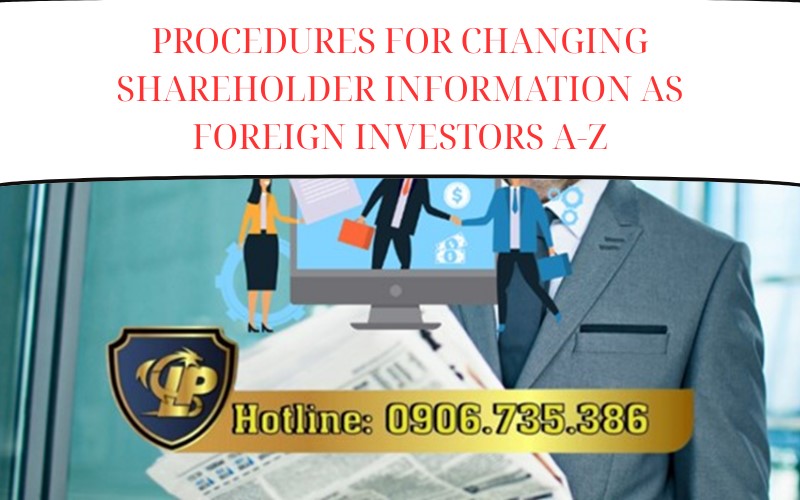 Procedures for changing shareholder information as foreign investors