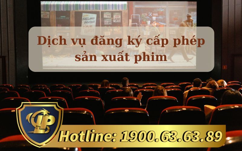 Dịch vụ đăng ký cấp phép sản xuất phim hiện nay