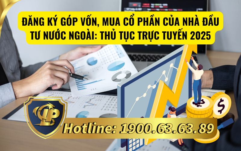 Cách đăng ký góp vốn/mua cổ phần của nhà đầu tư nước ngoài online