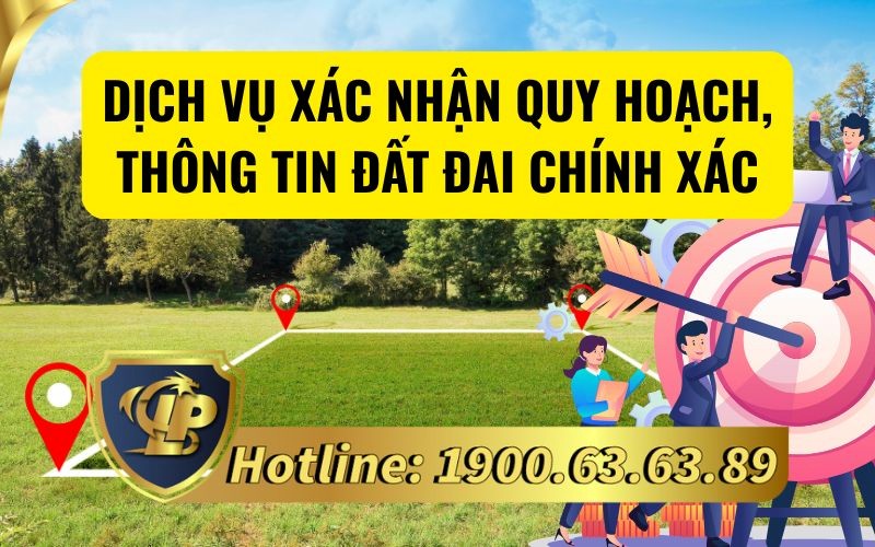 Dịch vụ xác nhận quy hoạch thông tin đất đai chính xác nhất