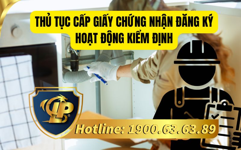 Trình tự cấp giấy chứng nhận đăng ký hoạt động kiểm định