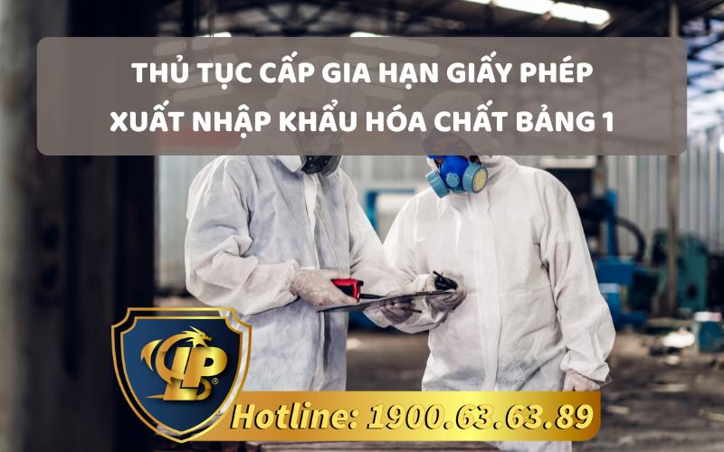 Cấp gia hạn giấy phép xuất nhập khẩu hóa chất Bảng 1