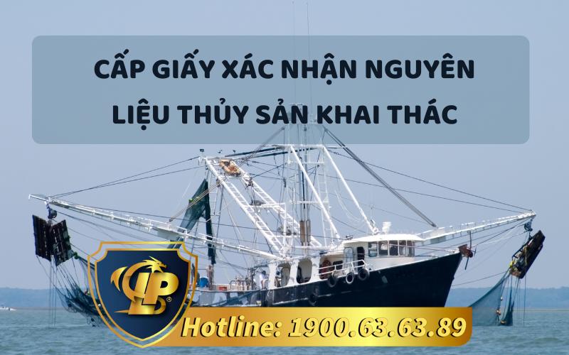 Cấp giấy xác nhận nguyên liệu thủy sản khai thác