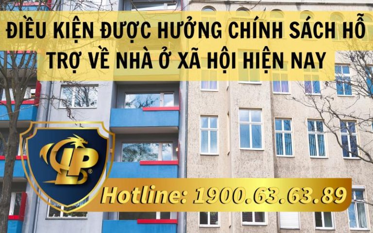 Điều kiện được hưởng chính sách hỗ trợ về nhà ở xã hội hiện nay